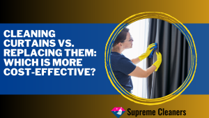 Cleaning Curtains vs. Replacing Them: Which is More Cost-Effective?